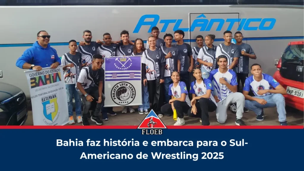 Delegação baiana embarca para o Treinamento e Campeonato Sul-Americano de Wrestling 2025 no Rio de Janeiro, representando a Bahia e a FLOEB.